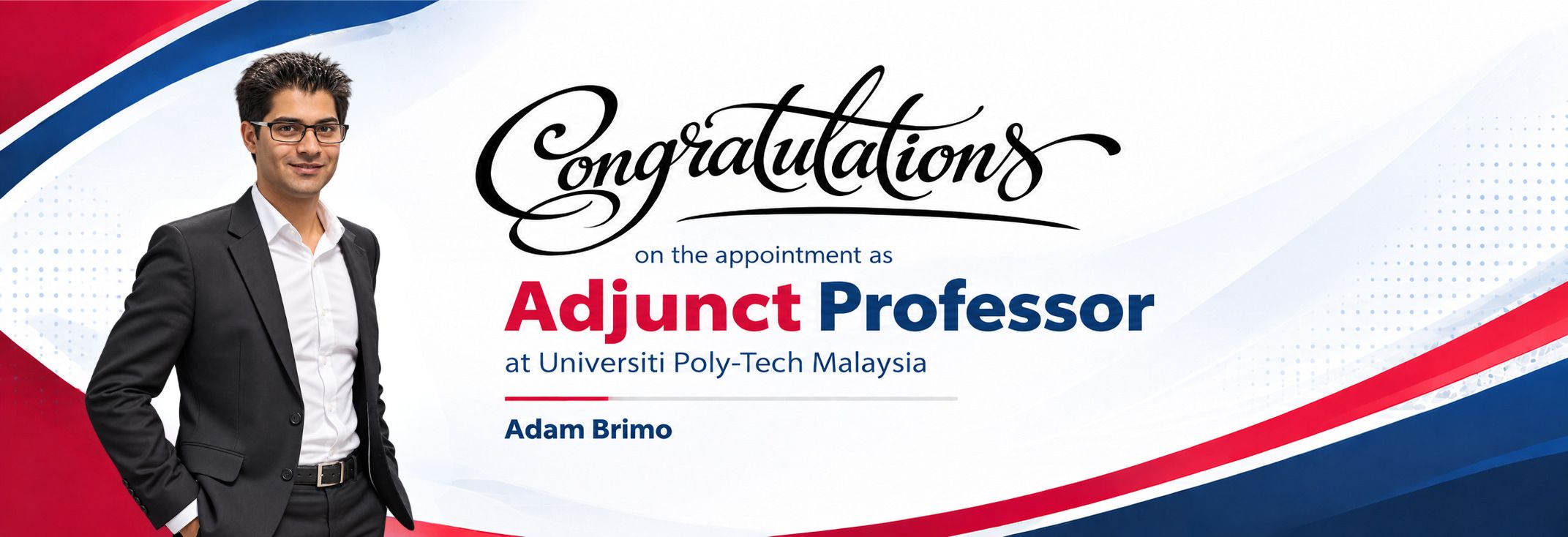 Congratulations on the appointment as Adjunct Professor at Universiti Poly-Tech Malaysia — Adam Brimo